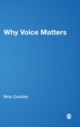Why Voice Matters : Culture and Politics After Neoliberalism - Book