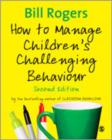 How to Manage Children's Challenging Behaviour - Book
