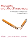 Managing Violence in Schools : A Whole-School Approach to Best Practice - eBook