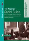 The Asperger Social Guide : How to Relate to Anyone in any Social Situation as an Adult with Asperger's Syndrome - eBook