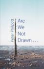 Are We Not Drawn ... - Book