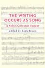 'The Writing Occurs as Song': a Kelvin Corcoran Reader - Book