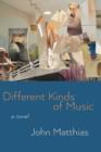 Different Kinds of Music : (A Few Things About Timothy Westmont) - Book