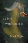 As Luck Would Have it - Book