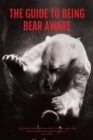 The Guide to Being Bear Aware - Book