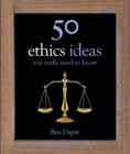 50 Ethics Ideas You Really Need to Know - eBook