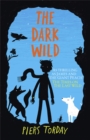 The Last Wild Trilogy: The Dark Wild : Book 2 - Book