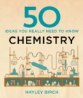 50 Chemistry Ideas You Really Need to Know - eBook