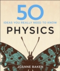 50 Physics Ideas You Really Need to Know - Book
