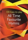 100 Easy-to-Play All Time Favourite Hymns : 100 Best-Loved Hymns for Grade 1-2 Ability - Book