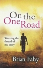 ON THE ONE ROAD - Book