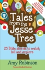 Tales from the Jesse Tree : Tales from the Jesse Tree by Amy Robinson - Book