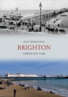 Brighton Through Time - Book
