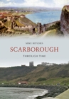 Scarborough Through Time - Book
