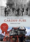 Cardiff Pubs Through Time - Book