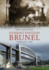 Isambard Kingdom Brunel Through Time - Book