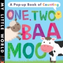 One, Two, Baa, Moo : A pop-up book of counting - Book