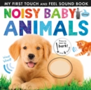 Noisy Baby Animals - Book