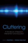 Cluttering : A Handbook of Research, Intervention and Education - Book