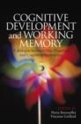 Cognitive Development and Working Memory : A Dialogue between Neo-Piagetian Theories and Cognitive Approaches - Book