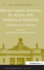 Mental Health Services for Adults with Intellectual Disability : Strategies and Solutions - Book