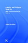 Identity and Cultural Diversity : What social psychology can teach us - Book