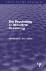 The Psychology of Deductive Reasoning (Psychology Revivals) - Book