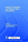Speech Perception and Spoken Word Recognition - Book
