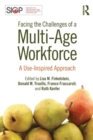 Facing the Challenges of a Multi-Age Workforce : A Use-Inspired Approach - Book