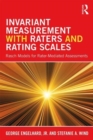 Invariant Measurement with Raters and Rating Scales : Rasch Models for Rater-Mediated Assessments - Book