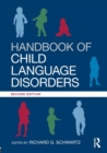 Handbook of Child Language Disorders : 2nd Edition - Book