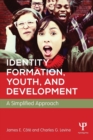 Identity Formation, Youth, and Development : A Simplified Approach - Book