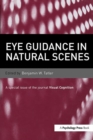 Eye Guidance in Natural Scenes : A Special Issue of Visual Cognition - Book