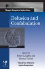 Delusion and Confabulation : A Special Issue of Cognitive Neuropsychiatry - Book