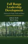 Full Range Leadership Development : Pathways for People, Profit and Planet - Book
