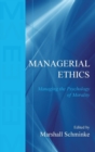 Managerial Ethics : Managing the Psychology of Morality - Book