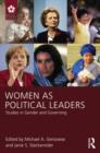 Women as Political Leaders : Studies in Gender and Governing - Book