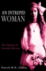An Intrepid Woman : The Odyssey of Dorothy McLorn - Book