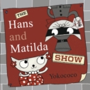 The Hans and Matilda Show - Book