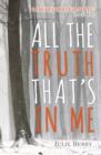 All the Truth That's in Me - Book