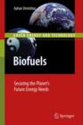 Biofuels : Securing the Planet's Future Energy Needs - Book