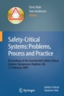 Safety-Critical Systems: Problems, Process and Practice : Proceedings of the Seventeenth Safety-Critical Systems Symposium Brighton, UK, 3 - 5 February 2009 - Book