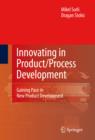 Innovating in Product/Process Development : Gaining Pace in New Product Development - eBook
