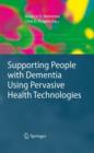 Supporting People with Dementia Using Pervasive Health Technologies - eBook