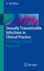 Sexually Transmissible Infections in Clinical Practice : A problem-based approach - Book