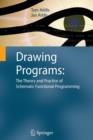 Drawing Programs: The Theory and Practice of Schematic Functional Programming - Book