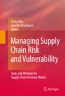 Managing Supply Chain Risk and Vulnerability : Tools and Methods for Supply Chain Decision Makers - eBook