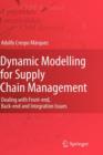Dynamic Modelling for Supply Chain Management : Dealing with Front-end, Back-end and Integration Issues - Book