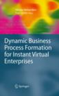 Dynamic Business Process Formation for Instant Virtual Enterprises - eBook