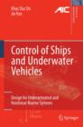Control of Ships and Underwater Vehicles : Design for Underactuated and Nonlinear Marine Systems - Book